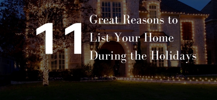 11 Great Reasons to List Your Home During the Holidays